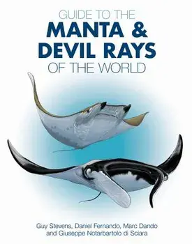 Guide to the Manta and Devil Rays of the World, Paperback/Guy Stevens
