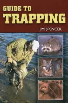 Guide to Trapping, Paperback/Jim Spencer