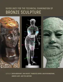 Guidelines for the Technical Examination of Bronze Sculpture, Paperback/***