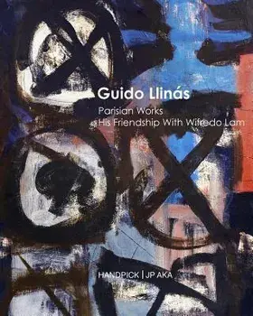 Guido Llinás Parisian Works His friendship With Wifredo Lam, Paperback/Handpick Jp Aka