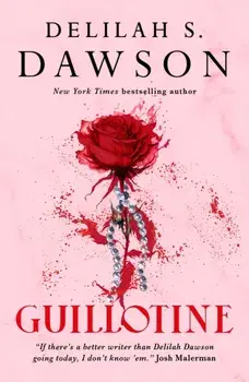 Guillotine, Hardback/Delilah S. Dawson