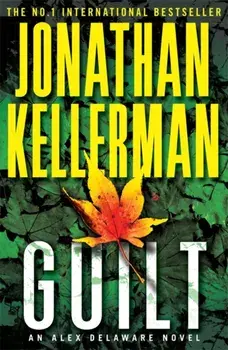 Guilt (Alex Delaware series, Book 28). A compulsively intriguing psychological thriller, Paperback/Jonathan Kellerman