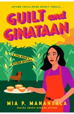 Guilt and Ginataan - Mia P. Manansala