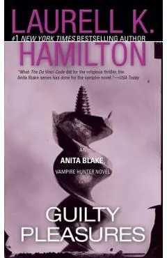 Guilty Pleasures: An Anita Blake, Vampire Hunter Novel - Laurell K. Hamilton