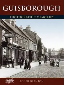 Guisborough. Photographic Memories, Paperback/Roger Darnton