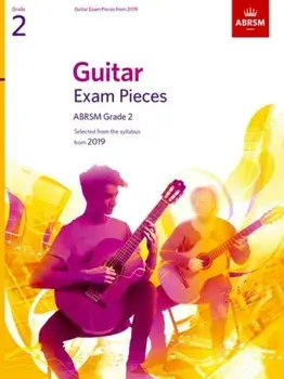 Guitar Exam Pieces from 2019, ABRSM Grade 2. Selected from the syllabus starting 2019, Sheet Map/ABRSM