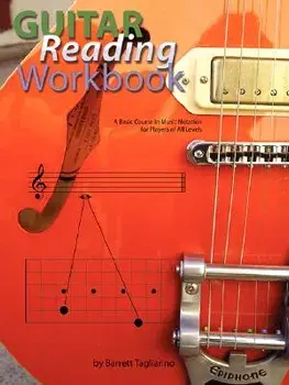 Guitar Reading Workbook, Paperback/Barrett Tagliarino