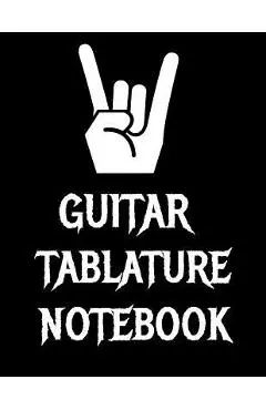 Guitar Tablature Notebook: 120 Page 8.5 x 11 inch Guitar Tab Notebook For Composing Your Music, Great For Musicians, Guitar Teachers and Students - Guitar Tab Songbooks