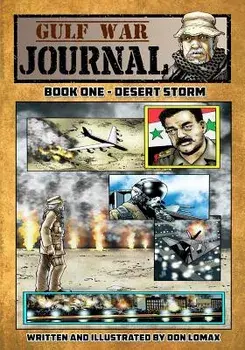 Gulf War Journal - Book One: Desert Storm, Paperback/Don Lomax