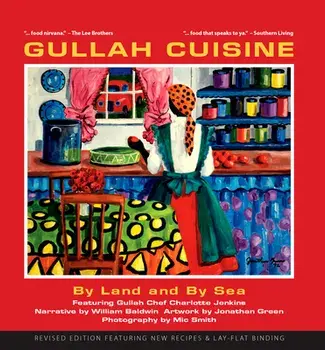 Gullah Cuisine: By Land and by Sea, 3e, Hardcover/Charlene Jenkins