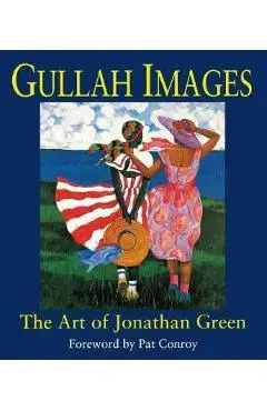 Gullah Images: The Art of Jonathan Green - Jonathan Green