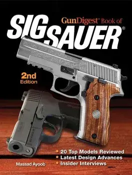 Gun Digest Book of Sig-Sauer, Paperback/Massad Ayoob