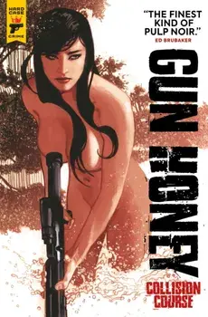 Gun Honey: Collision Course, Paperback/Charles Ardai