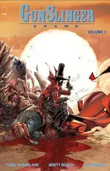 Gunslinger Spawn, Volume 3, Paperback/Todd McFarlane