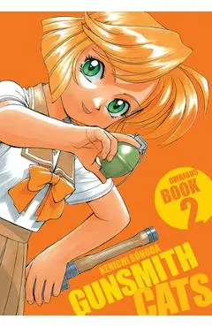 Gunsmith Cats Omnibus Volume 2 - Kenichi Sonoda