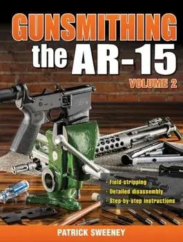 Gunsmithing - The Ar-15 Volume 2, Paperback/Patrick Sweeney