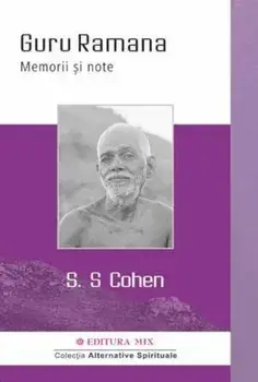 Guru Ramana. Memorii si note/S. S. Cohen