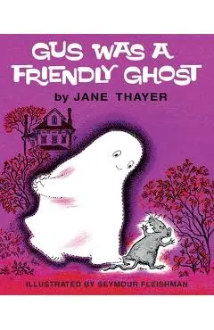 Gus Was a Friendly Ghost - Jane Thayer