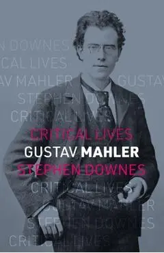 Gustav Mahler - Stephen Downes