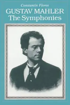 Gustav Mahler: The Symphonies Paperback/Constantin Floros