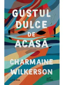Gustul dulce de acasa/Charmaine Wilkerson