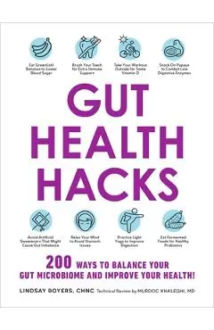 Gut Health Hacks: 200 Ways to Balance Your Gut Microbiome and Improve Your Health! - Lindsay Boyers