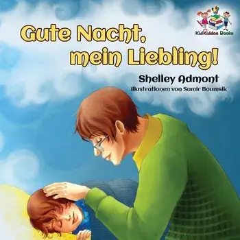 Gute Nacht, mein Liebling! (German Kids Book): German Children's Book, Paperback/Shelley Admont