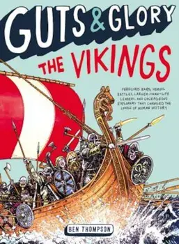 Guts & Glory: The Vikings, Paperback/Ben Thompson