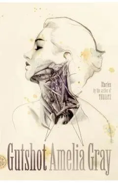Gutshot: Stories - Amelia Gray