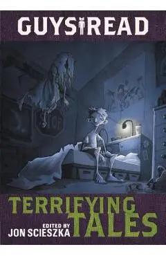 Guys Read: Terrifying Tales - Jon Scieszka