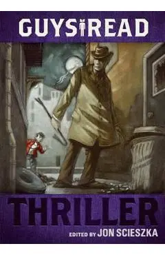 Guys Read: Thriller - Jon Scieszka
