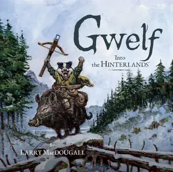 Gwelf: Into the Hinterlands, Hardback/***