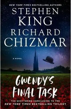 Gwendy's Final Task: Volume 3 - Stephen King