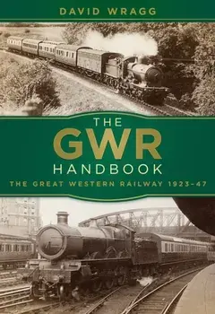 GWR Handbook. The Great Western Railway 1923-47, Paperback/David Wragg