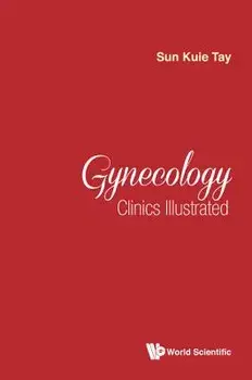 Gynecology Clinics Illustrated, Hardcover/Sun Kuie Tay