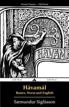 H�vam�l - Runes, Norse and English - Smundur Sigfusson