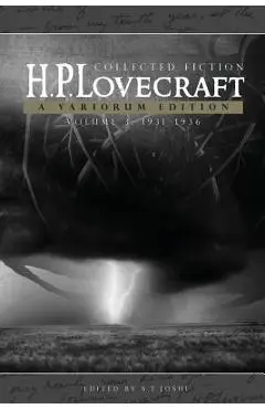 H.P. Lovecraft: Collected Fiction, Volume 3 (1931-1936): A Variorum Edition - H. P. Lovecraft