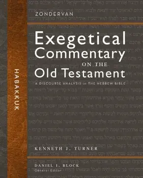 Habakkuk. A Discourse Analysis of the Hebrew Bible, Hardback/Kenneth J. Turner