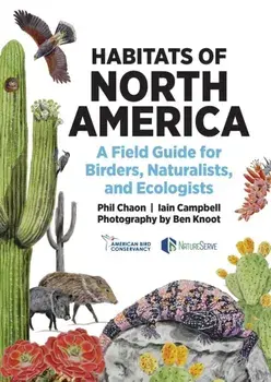 Habitats of North America. A Field Guide for Birders, Naturalists, and Ecologists, Paperback/Iain Campbell