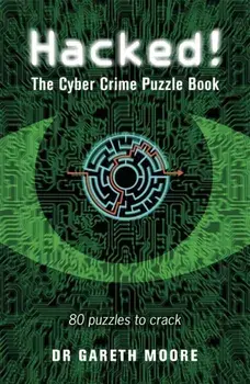 Hacked!. The Cyber Crime Puzzle Book - 100 Puzzles to Crack, Paperback/***