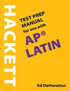 Hackett Test Prep Manual for Use with AP (R) Latin, Paperback/Ed DeHoratius