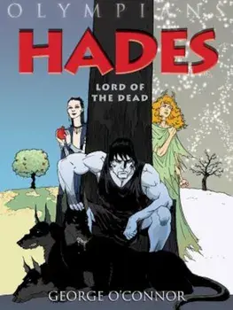 Hades: Lord of the Dead, Hardcover/George O'Connor