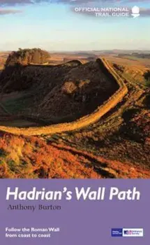 Hadrian's Wall Path, Paperback/Anthony Burton