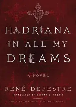Hadriana in All My Dreams, Hardcover/Rene Depestre
