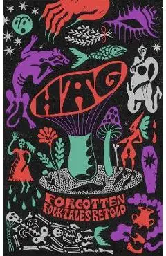 Hag: Forgotten Folktales Retold - Daisy Johnson