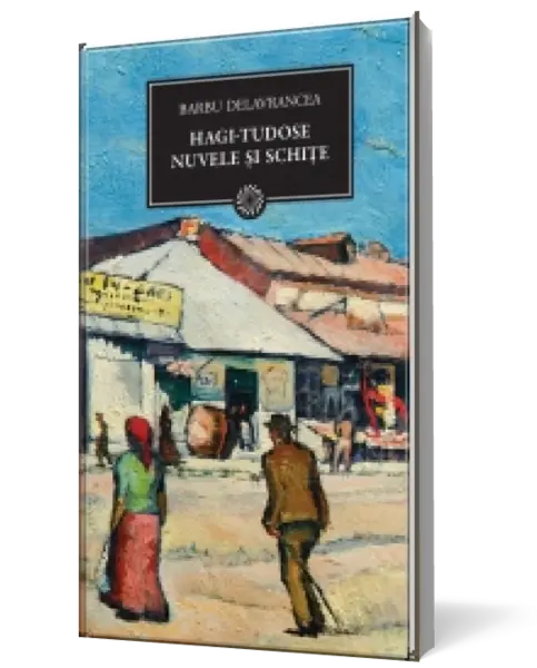 Hagi Tudose. Nuvele și schițe