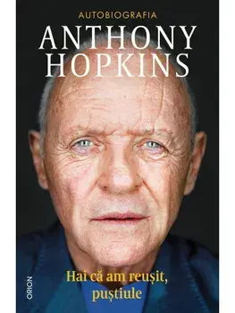 Hai ca am reusit, pustiule/Anthony Hopkins