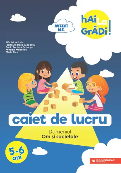 Hai la grădi! Om și societate. 5-6 ani
