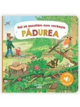 Hai sa ascultam cum vorbeste padurea. Apasa si asculta/Anne Bohm