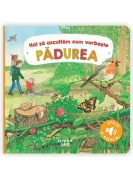 Hai sa ascultam cum vorbeste padurea. Apasa si asculta/Anne Bohm
